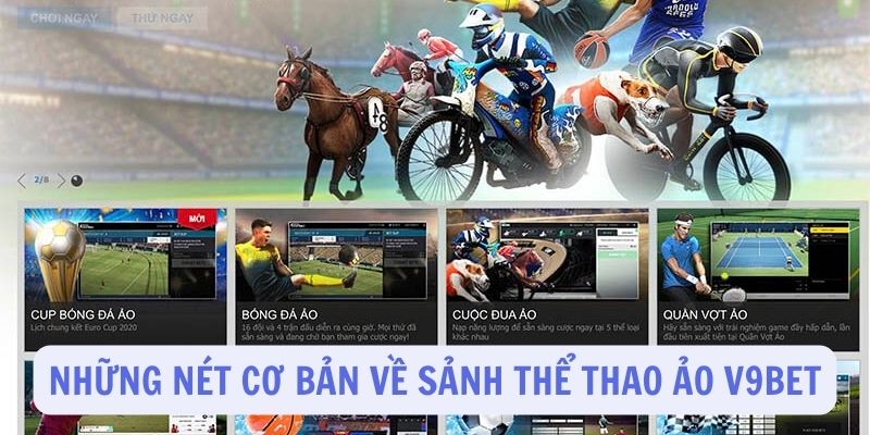 Những thông tin cơ bản về thể thao ảo tại V9Bet